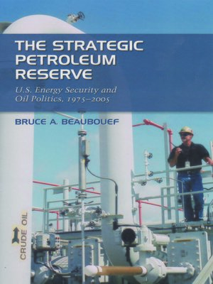 cover image of The Strategic Petroleum Reserve